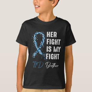Her Fight Is My Fight T1d Brother Type 1 Diabetes T-Shirt