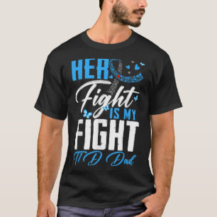 Her Fight Is My Fight T1d Dad Type 1 Diabetes Awar T-Shirt