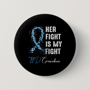 Her Fight Is My Fight T1d Grandma Type 1 Diabetes  6 Cm Round Badge