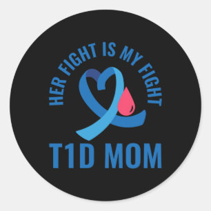 Her Fight Is My Fight T1d Mum Diabetes Awareness Classic Round Sticker