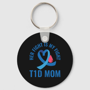 Her Fight Is My Fight T1d Mum Diabetes Awareness  Key Ring