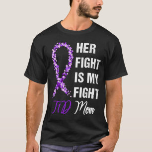Her Fight Is My Fight T1D Mum Diabetes Awareness T-Shirt