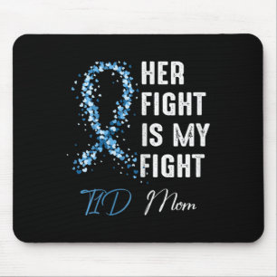 Her Fight Is My Fight T1d Mum Type 1 Diabetes Awar Mouse Pad