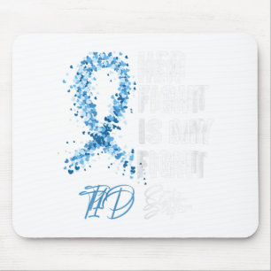 Her Fight Is My Fight T1D Sister Type 1 Diabetes A Mouse Pad