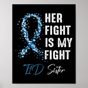 Her Fight Is My Fight T1d Sister Type 1 Diabetes A Poster