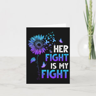 Her Fight Is My Fight Teal And Purple Ribbon Suici Card