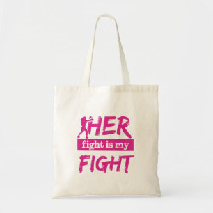 Her Fight Is My Fight Tote Bag