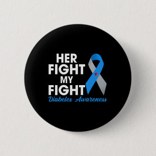 Her Fight Is My Fight Type 1 TD1 Diabetes Awarenes 6 Cm Round Badge