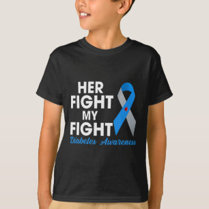 Her Fight Is My Fight Type 1 TD1 Diabetes Awarenes T-Shirt