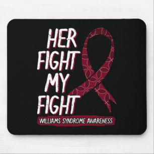 Her Fight Is My Fight Ws Williams–beuren Williams  Mouse Pad