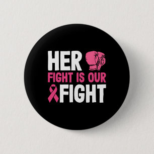 Her Fight Is Our Fight Boxing Glove Breast Cancer  6 Cm Round Badge