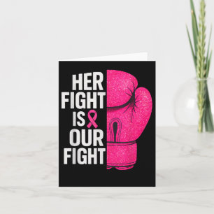 Her Fight Is Our Fight Boxing Glove Breast Cancer  Card