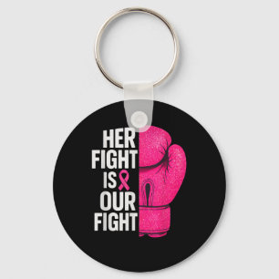 Her Fight Is Our Fight Boxing Glove Breast Cancer  Key Ring