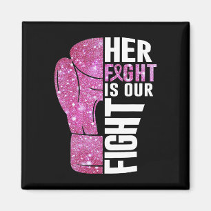 Her Fight Is Our Fight Boxing Glove Breast Cancer Magnet