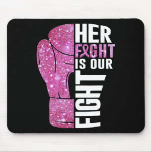 Her Fight Is Our Fight Boxing Glove Breast Cancer Mouse Pad