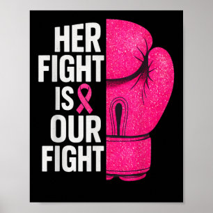 Her Fight Is Our Fight Boxing Glove Breast Cancer Poster