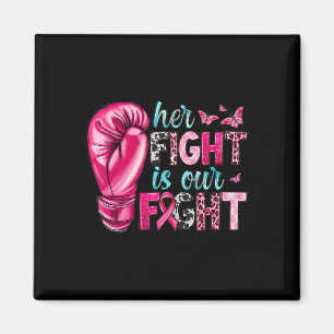Her Fight Is Our Fight Boxing Gloves Breast Cancer Magnet