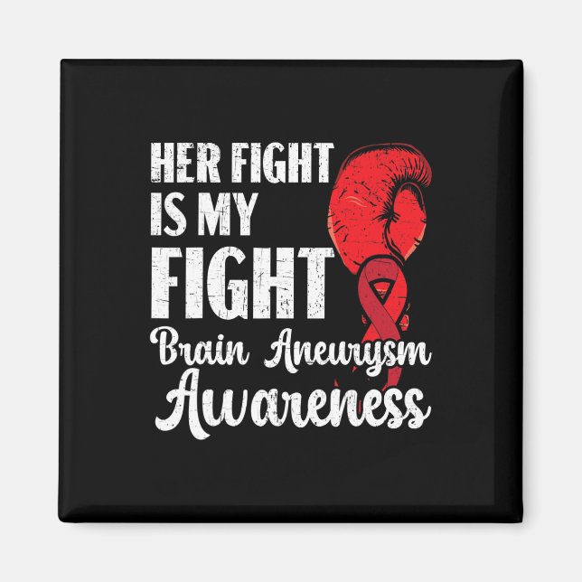 Her Fight Is Our Fight Brain Aneurysm Awareness  Magnet (Front)