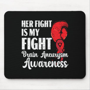 Her Fight Is Our Fight Brain Aneurysm Awareness Mouse Pad