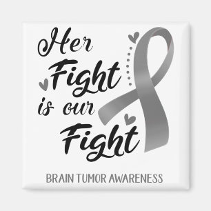 Her Fight is our Fight Brain Tumour Awareness Magnet