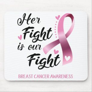 Her Fight is our Fight Breast Cancer Awareness Mouse Pad