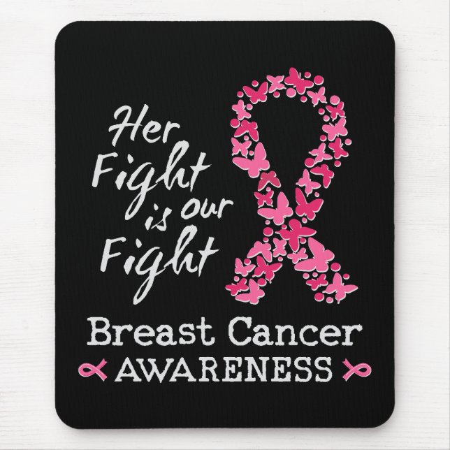 Her fight is our fight Breast Cancer Awareness Mouse Pad (Front)