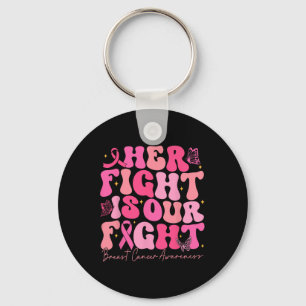 Her Fight Is Our Fight Breast Cancer Awareness Pin Key Ring
