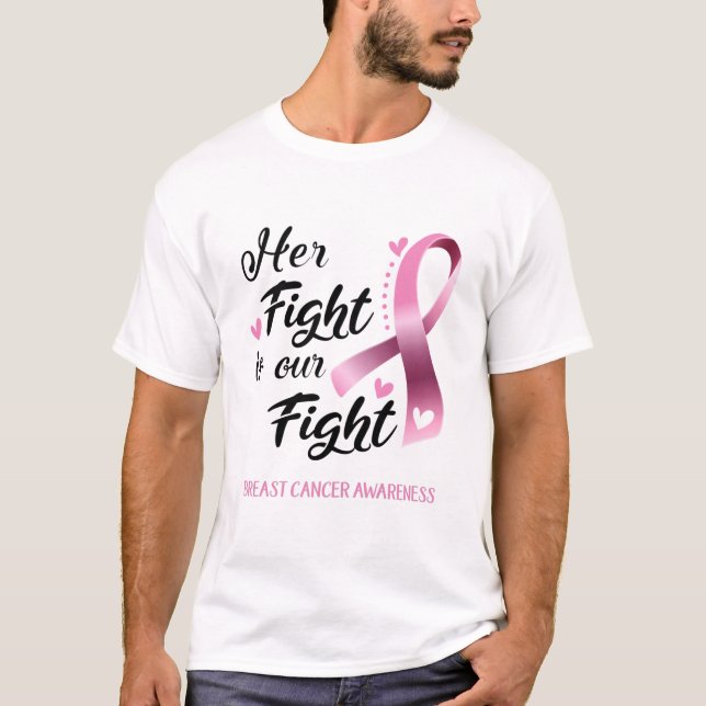 Her Fight is our Fight Breast Cancer Awareness T-Shirt (Front)