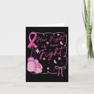 Her Fight Is Our Fight Breast Cancer Awareness We  Card