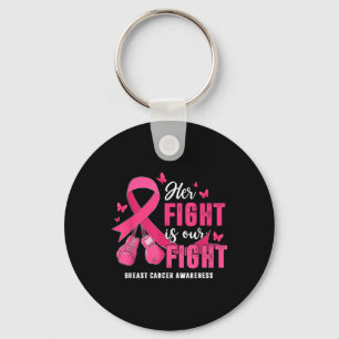 Her Fight Is Our Fight Breast Cancer Awareness Wom Key Ring