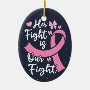Her Fight Is Our Fight Cancer Family Support Ceramic Tree Decoration
