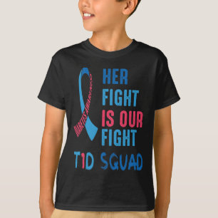 Her Fight Is Our Fight Diabetes Awareness Day T1D T-Shirt