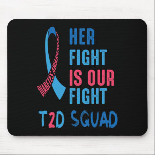 Her Fight Is Our Fight Diabetes Awareness Day T2d  Mouse Pad
