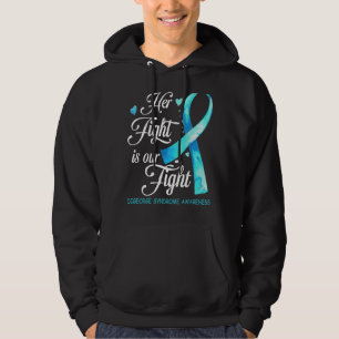 Her Fight Is Our Fight Digeorge Syndrome Awareness Hoodie