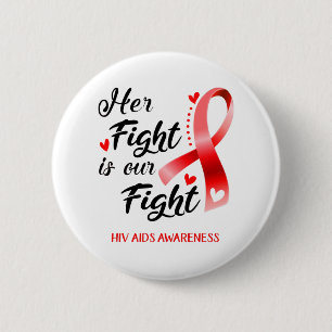 Her Fight is our Fight Hiv Aids Awareness 6 Cm Round Badge