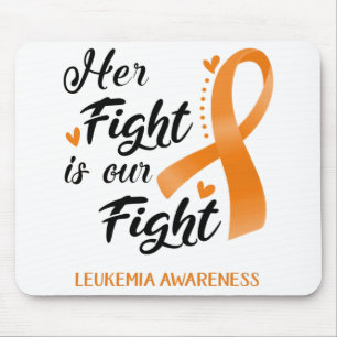 Her Fight is our Fight Leukaemia Awareness Mouse Pad