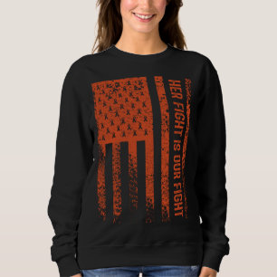 Her Fight Is Our Fight Leukemia Awareness Sweatshirt