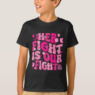 Her Fight Is Our Fight Pink Ribbon Breast Cancer A T-Shirt