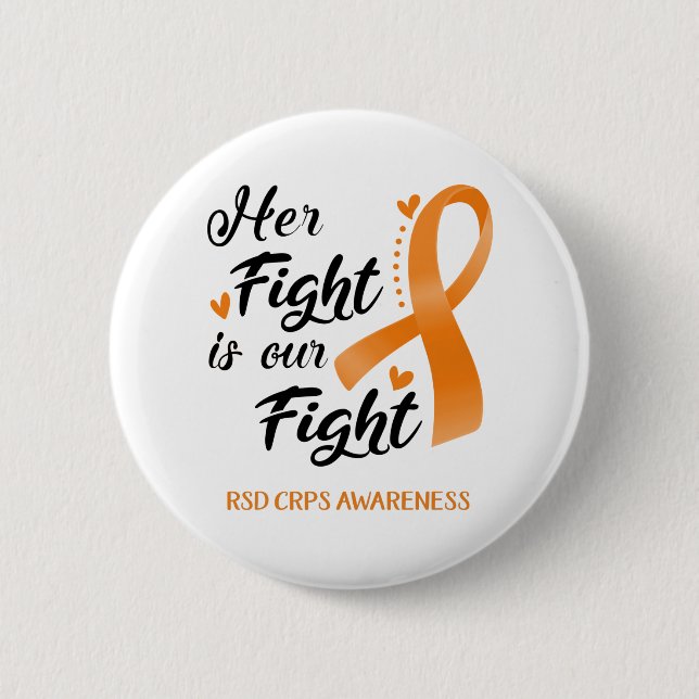 Her Fight is our Fight RSD CRPS Awareness 6 Cm Round Badge (Front)