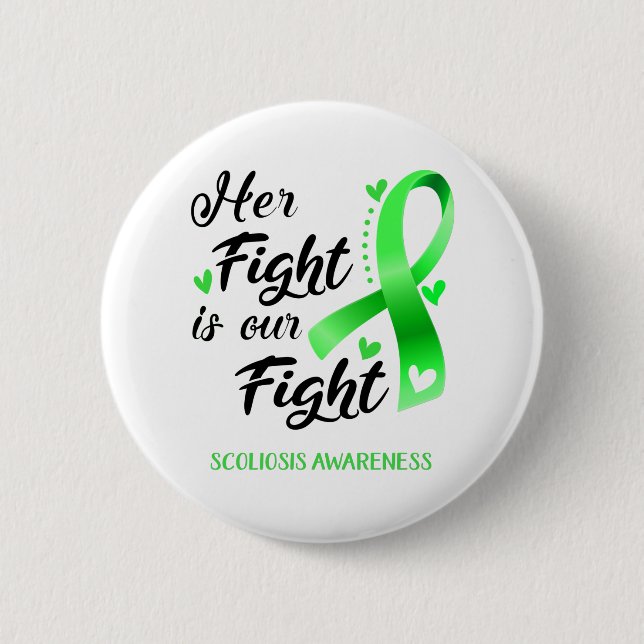 Her Fight is our Fight Scoliosis Awareness 6 Cm Round Badge (Front)