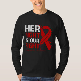 Her Fight Is Our My Fight HEMOPHILIA AWARENESS Rib T-Shirt