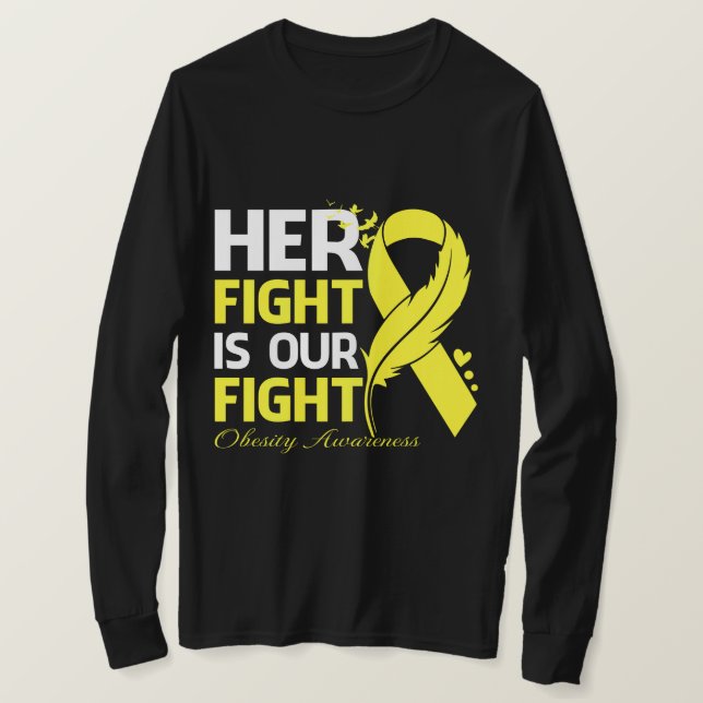 Her Fight Is Our My Fight OBESITY AWARENESS Ribbon T-Shirt (Design Front)