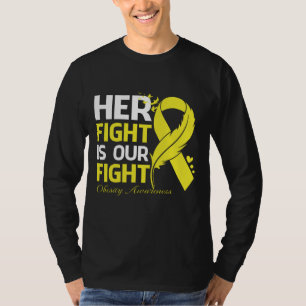 Her Fight Is Our My Fight OBESITY AWARENESS Ribbon T-Shirt