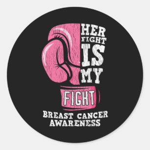 Her Fight My Fight Breast Cancer Awareness Family Classic Round Sticker