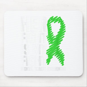 Her Fight My Fight Green Ribbon Mental Health Awar Mouse Pad