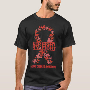 Her Fight My Fight Heart Disease Awareness Wear Re T-Shirt
