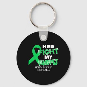 Her Fight My Fight Kidney Disease Awareness For Wo Key Ring