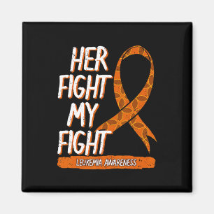 Her Fight My Fight Leukaemia Awareness Orange Ribb Magnet
