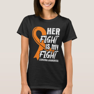Her Fight My Fight Leukaemia Awareness Ribbon Leuk T-Shirt