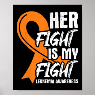 Her Fight My Fight Leukemia Awareness Ribbon Leuke Poster